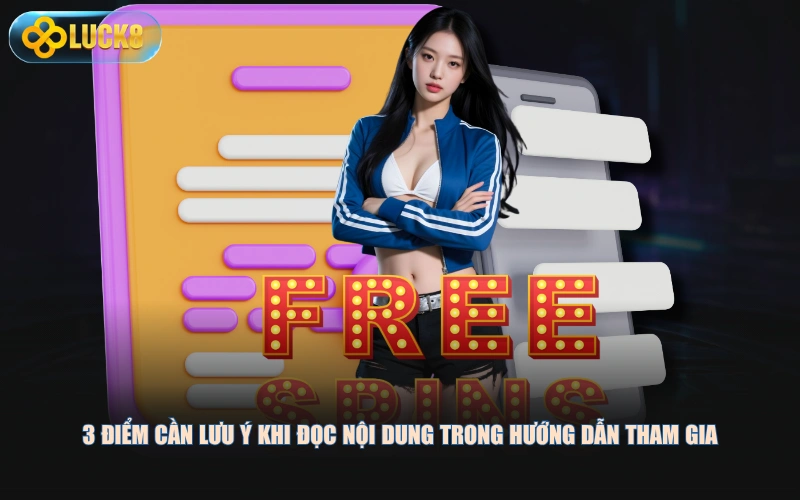 3 điểm cần lưu ý khi đọc nội dung trong hướng dẫn tham gia