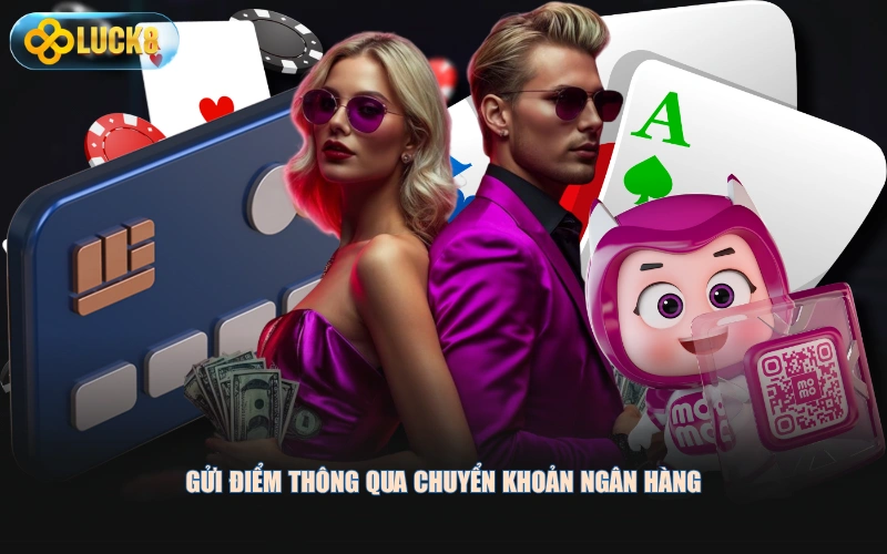 Gửi điểm thông qua chuyển khoản ngân hàng