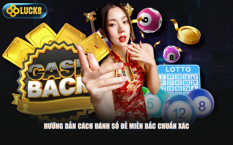 Hướng dẫn cách đánh số đề miền Bắc chuẩn xác