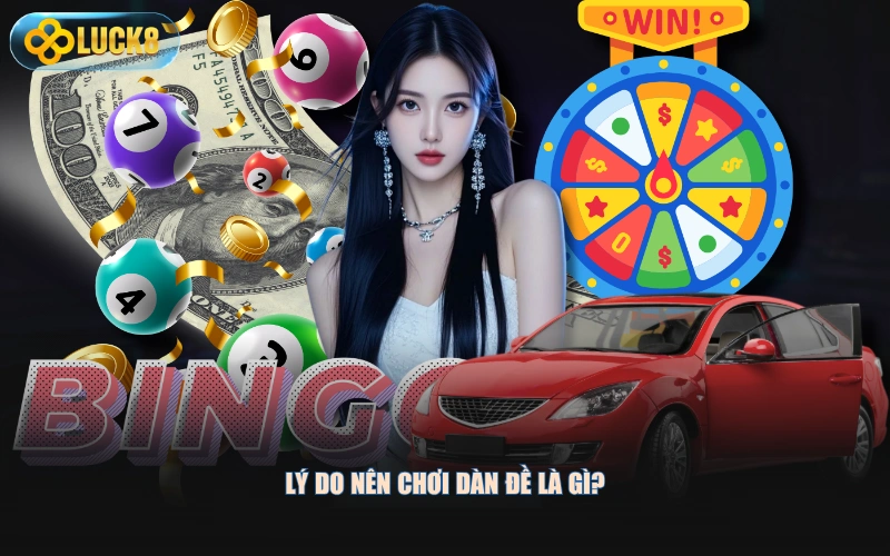 Lý do nên chơi dàn đề là gì?