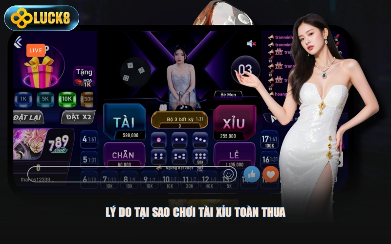 Lý do tại sao chơi tài xỉu toàn thua