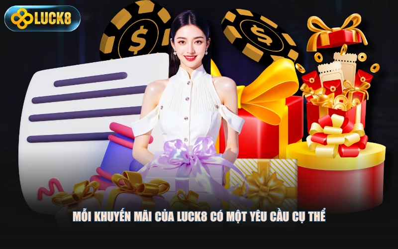 Mỗi khuyến mãi của LUCK8 có một yêu cầu cụ thể