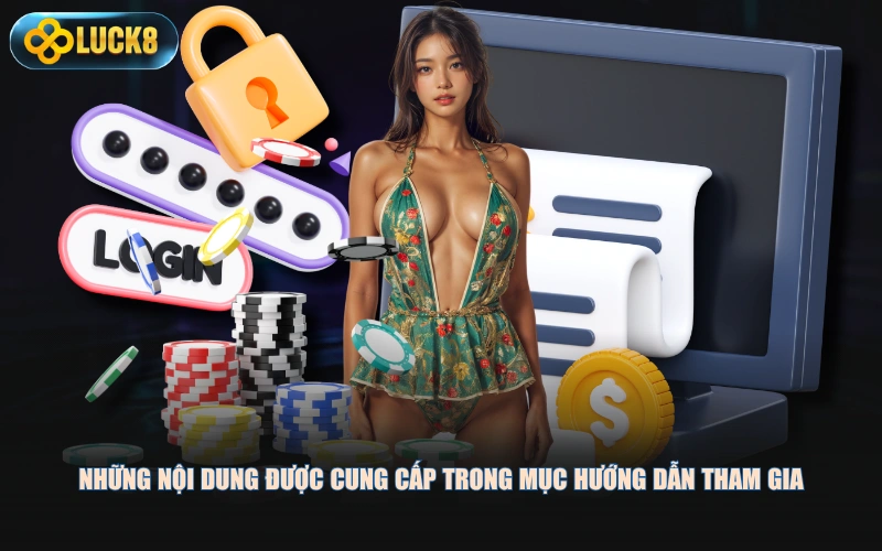Những nội dung được cung cấp trong mục hướng dẫn tham gia