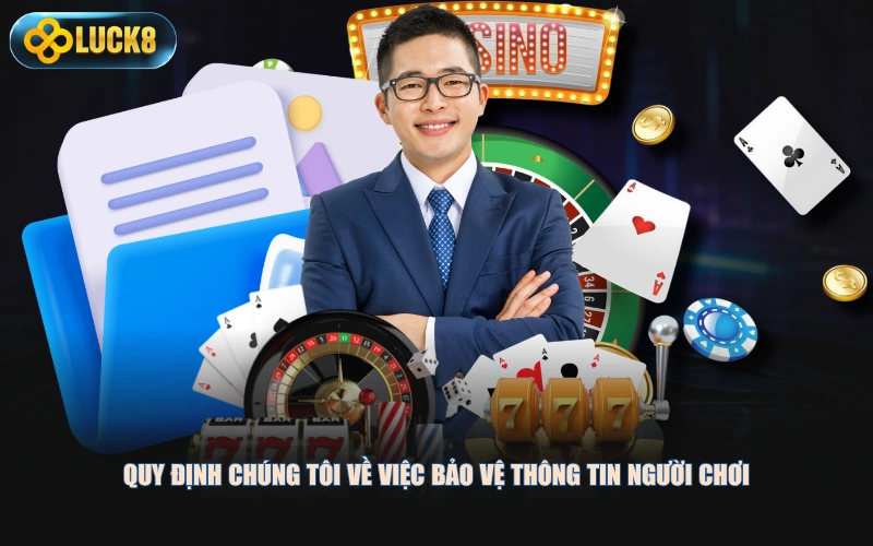 Quy định chúng tôi về việc bảo vệ thông tin người chơi