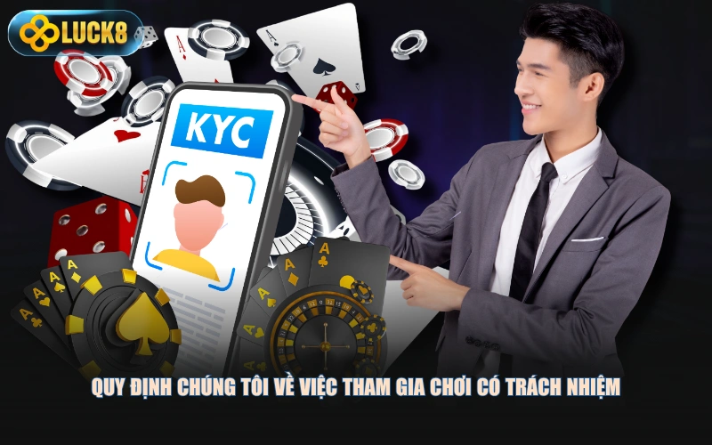Quy định chúng tôi về việc tham gia chơi có trách nhiệm