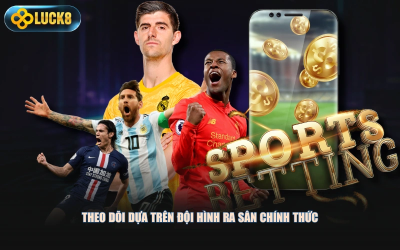 Theo dõi dựa trên đội hình ra sân chính thức